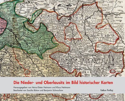 Die Nieder- und Oberlausitz im Bild historischer Karten - 