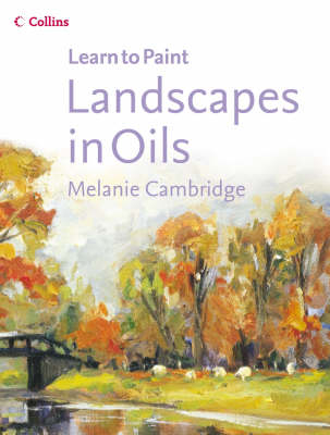 Landscapes in Oils - Melanie Cambridge