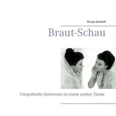 Braut-Schau - Giorgio Zambelli