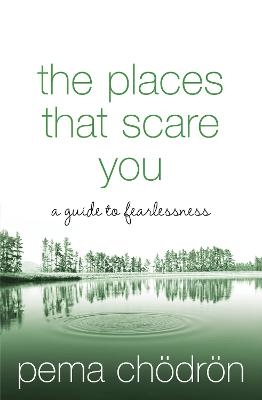 The Places That Scare You - Pema Ch&ouml;dr&ouml;n