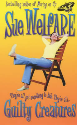 Guilty Creatures - Sue Welfare