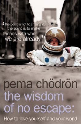 The Wisdom of No Escape - Pema Ch&ouml;dr&ouml;n