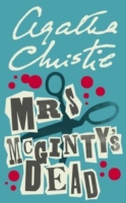 Mrs McGinty&rsquo;s Dead - Agatha Christie