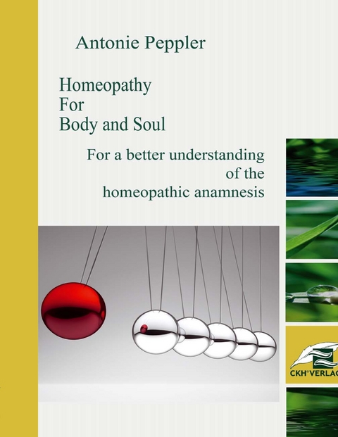 Homeopathy for Body and Soul -  Antonie Peppler