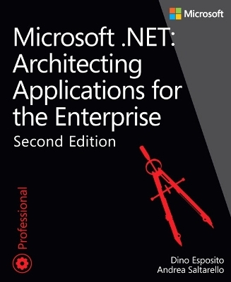 Microsoft .NET - Architecting Applications for the Enterprise - Dino Esposito, Andrea Saltarello