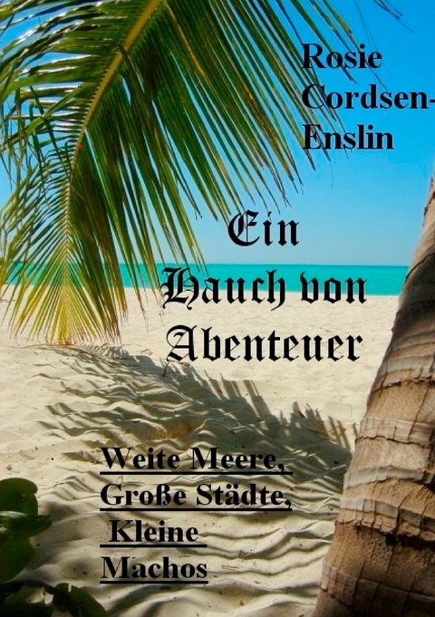 Ein Hauch von Abenteuer - Rosie Cordsen-Enslin