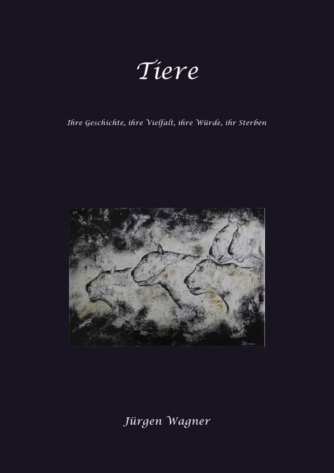 Tiere - J&uuml;rgen Wagner