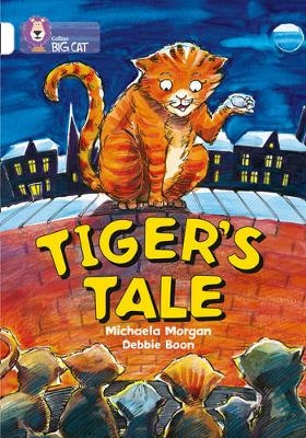 Tiger&rsquo;s Tale - Michaela Morgan