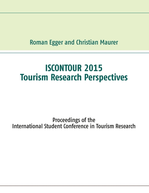 Iscontour 2015 - Tourism Research Perspectives - Roman Egger, Christian Maurer