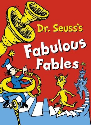 Dr. Seuss’s Fabulous Fables