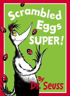 Scrambled Eggs Super! - Dr. Seuss