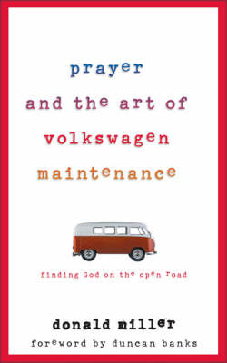 Prayer and the Art of Volkswagen Maintenance