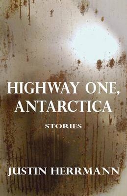 Highway One, Antarctica - Justin Herrmann