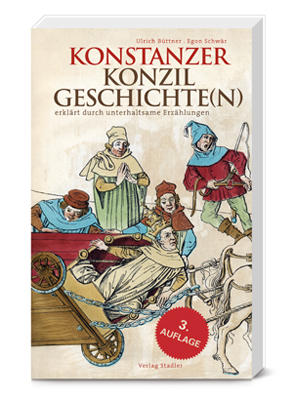Konstanzer Konzilgeschichte(N) - Ulrich B&uuml;ttner, Egon Schw&auml;r