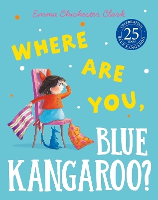 Where Are You, Blue Kangaroo? - Emma Chichester Clark