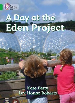A Day at the Eden Project - Kate Petty