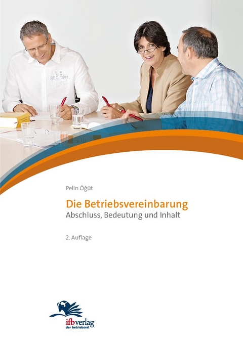 Die Betriebsvereinbarung - Pelin &Ouml;g&uuml;t