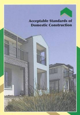 Acceptable Standards of Domestic Construction