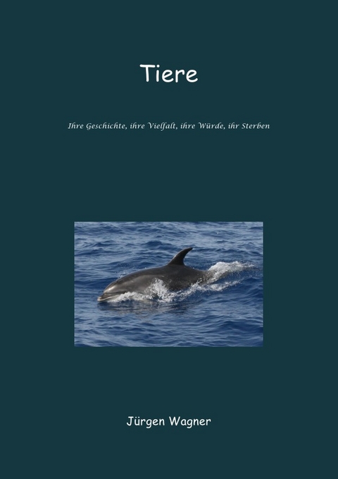 Tiere - J&uuml;rgen Wagner