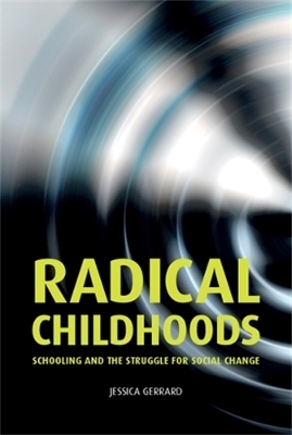 Radical Childhoods - Jessica Gerrard