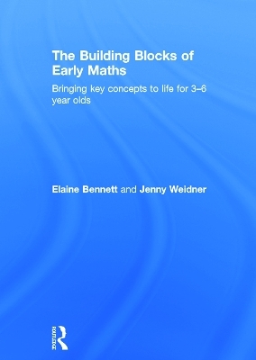 The Building Blocks of Early Maths - Elaine Bennett, Jenny Weidner