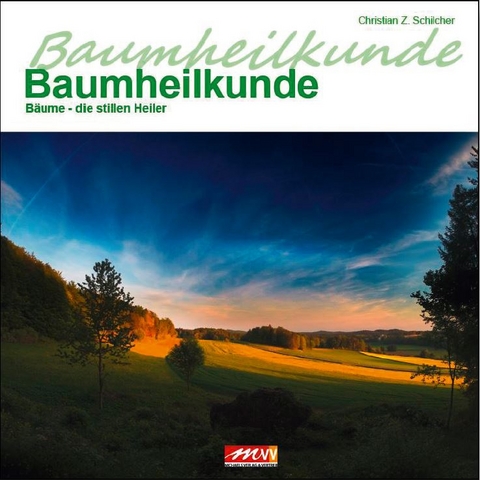 Baumheilkunde - Christian Schilcher