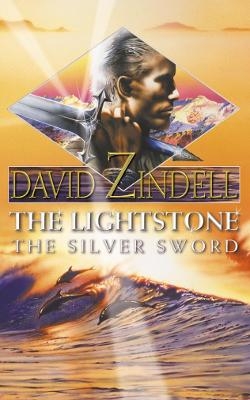 The Lightstone: The Silver Sword - David Zindell