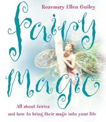 Fairy Magic - Rosemary Ellen Guiley