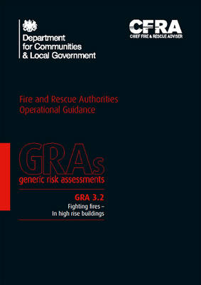 Fighting fires - in high rise buildings -  Great Britain: Department for Communities and Local Government,  Chief Fire &  Rescue Adviser