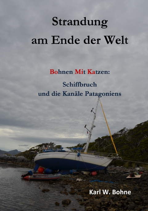 Strandung am Ende der Welt - Karl W. Bohne