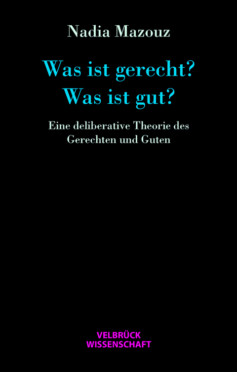 Was ist gerecht? Was ist gut? - Nadia Mazouz