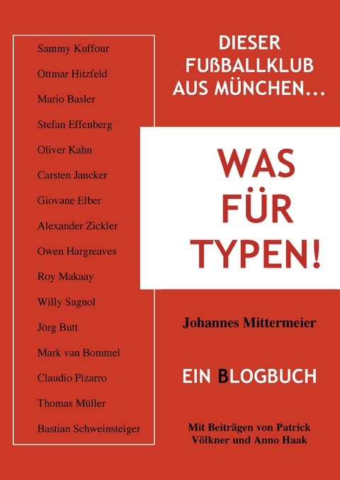 Was f&uuml;r Typen! - Johannes Mittermeier, Patrick V&ouml;lkner, Anno Haak