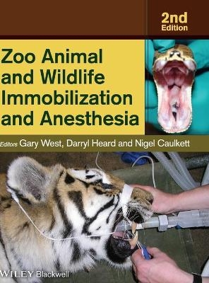 Zoo Animal and Wildlife Immobilization and Anesthesia - 