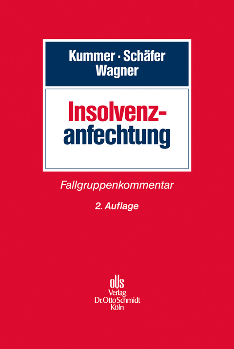 Insolvenzanfechtung - Joachim Kummer, Berthold Sch&auml;fer, Eberhard Wagner
