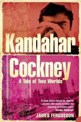 Kandahar Cockney - James Fergusson