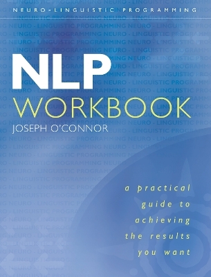 NLP Workbook - Joseph O&rsquo;Connor
