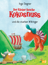 Der kleine Drache Kokosnuss und die starken Wikinger - Ingo Siegner