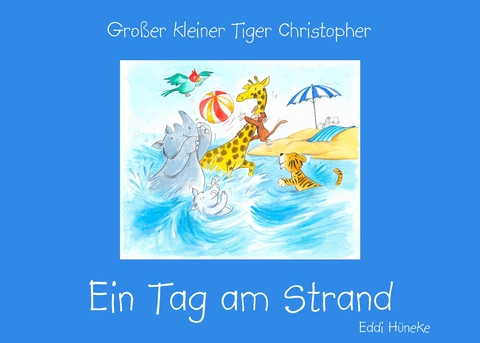Ein Tag am Strand - Eddi H&uuml;neke