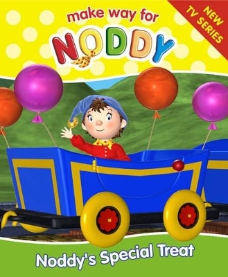 Noddy's Special Treat - Enid Blyton