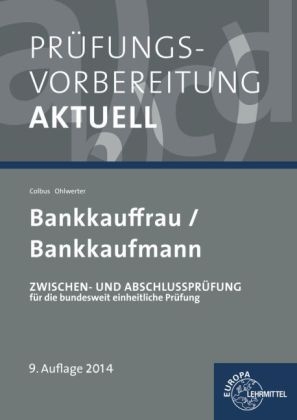 Pr&uuml;fungsvorbereitung aktuell - Bankkaufleute - Gerhard Colbus, Konrad Ohlwerter