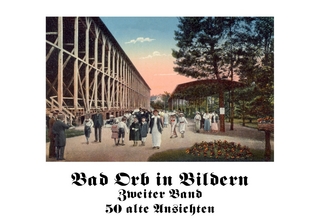 Bad Orb in Bildern II.
