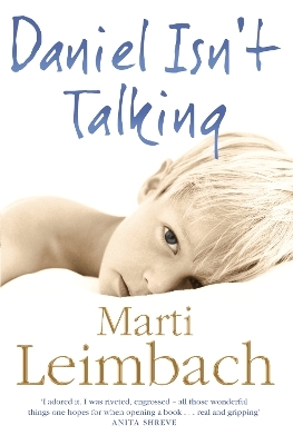 Daniel Isn&rsquo;t Talking - Marti Leimbach