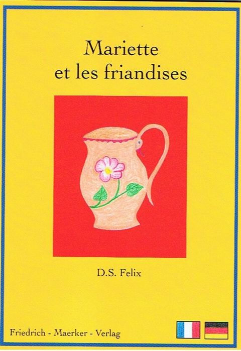 Mariechen und die S&uuml;&szlig;igkeiten - Dorothea S. Felix