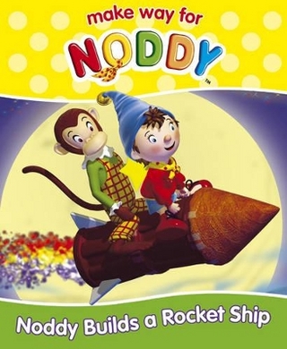 Noddy Builds a Rocket Ship