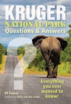 Kruger National Park Questions & Answers - Pf Fourie