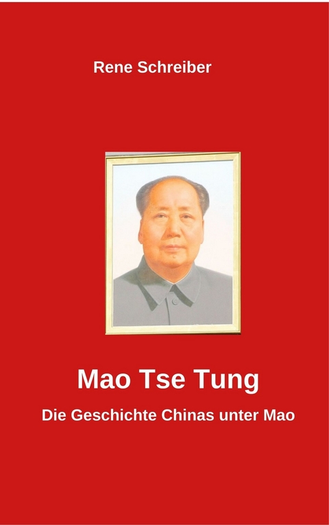 Mao Tse Tung - Ren&eacute; Schreiber