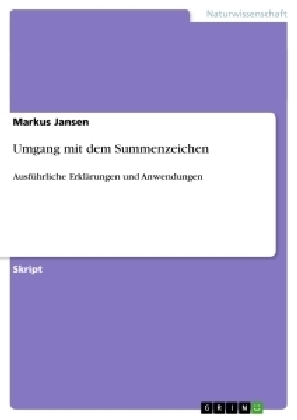 Umgang mit dem Summenzeichen - Markus Jansen