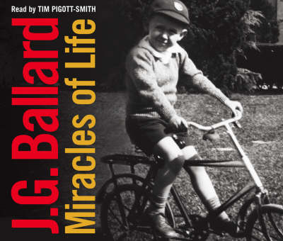 Miracles of Life - J. G. Ballard