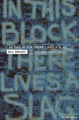 In This Block There Lives a Slag… - Bill Broady