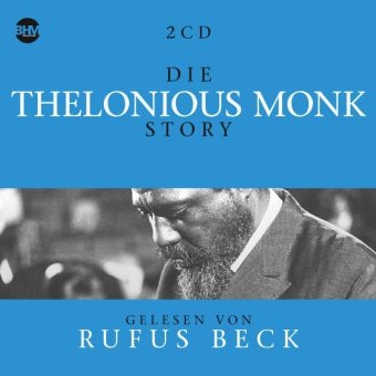 Die Thelonious Monk Story, 2 Audio-CDs - Thelonious Monk